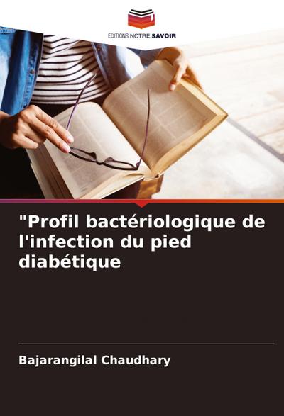 "Profil bactériologique de l’infection du pied diabétique