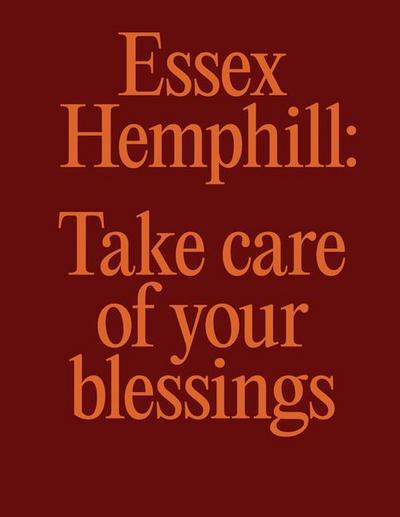 Essex Hemphill: Take Care of Your Blessings