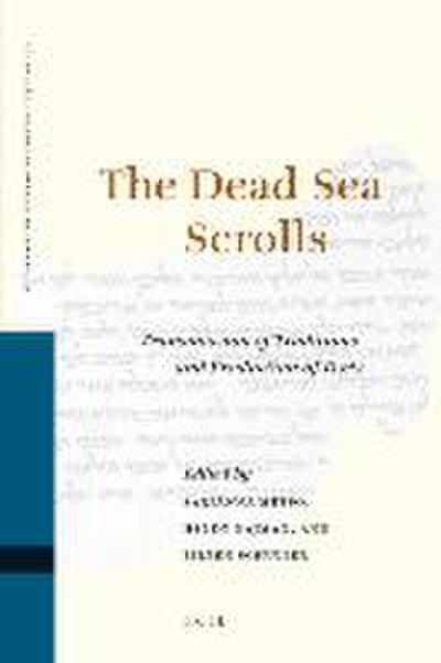The Dead Sea Scrolls: Transmission of Traditions and Production of Texts
