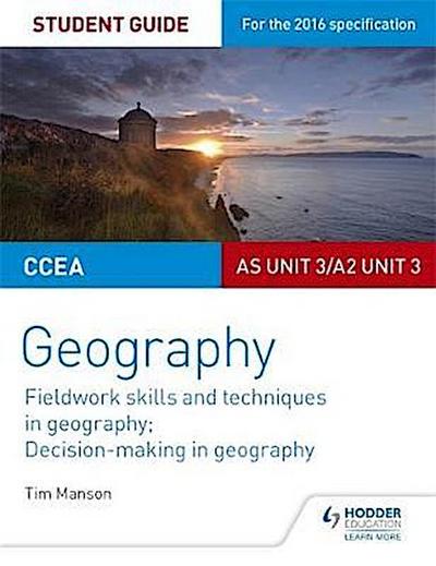 CCEA AS/A2 Unit 3 Geography Student Guide 3: Fieldwork skill
