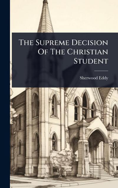 The Supreme Decision Of The Christian Student