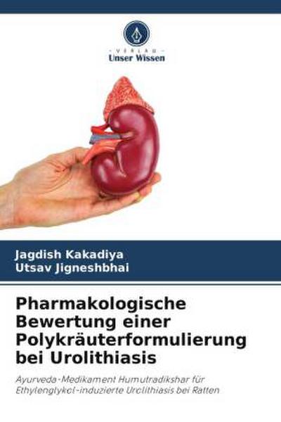 Pharmakologische Bewertung einer Polykräuterformulierung bei Urolithiasis
