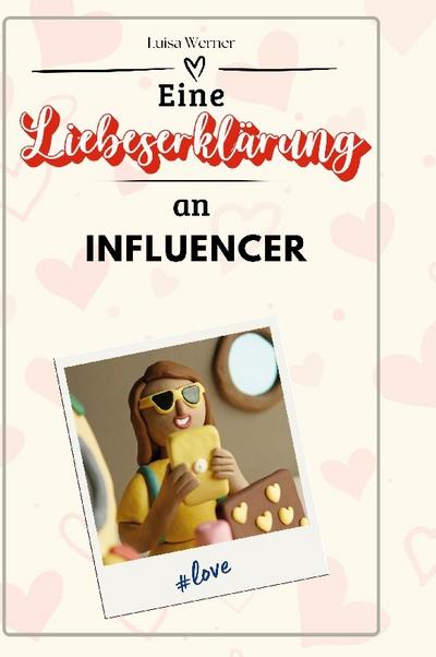 Eine Liebeserklärung an Influencer