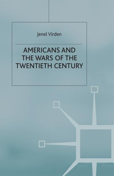 Americans and the Wars of the Twentieth Century