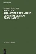 William Shakespeares ’King Lear’ in seinen Fassungen