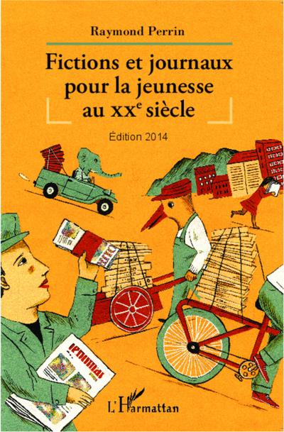 Fictions et journaux pour la jeunesse au XXe siècle