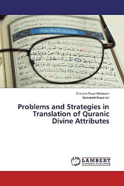 Problems and Strategies in Translation of Quranic Divine Attributes