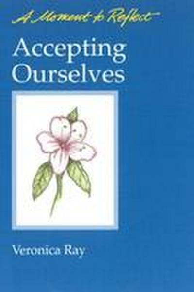 Ray, V: Accepting Ourselves