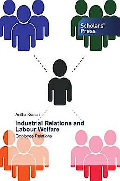 Industrial Relations and Labour Welfare