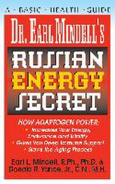 Dr. Earl Mindell’s Russian Energy Secret