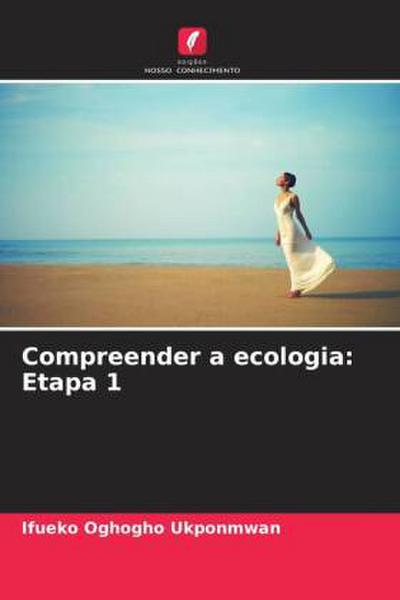Compreender a ecologia: Etapa 1