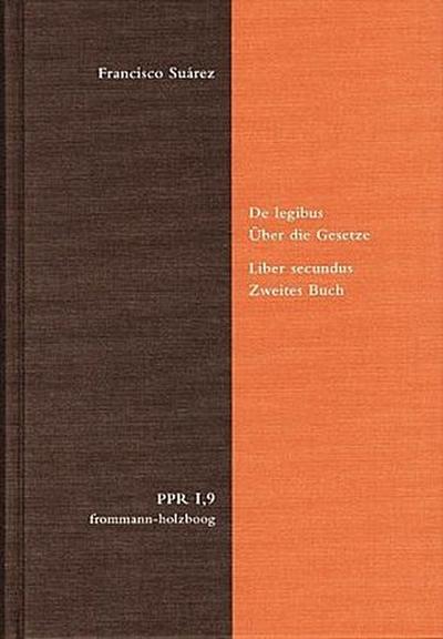 Politische Philosophie und Rechtstheorie des Mittelalters und der Neuzeit (PPR) De legibus ac Deo legislatore. Über die Gesetze und Gott den Gesetzgeber