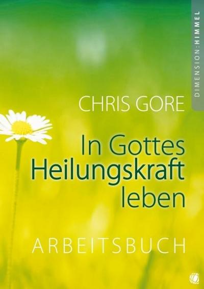 In Gottes Heilungskraft leben