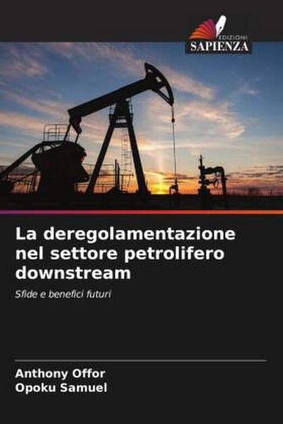 La deregolamentazione nel settore petrolifero downstream