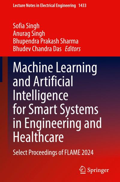 Machine Learning and Artificial Intelligence for Smart Systems in Engineering and Healthcare