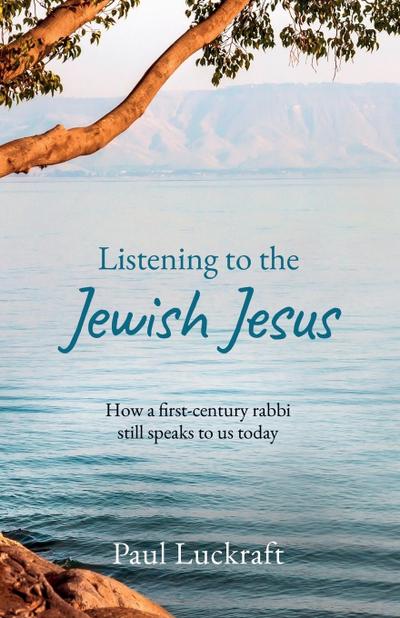 Listening to the Jewish Jesus