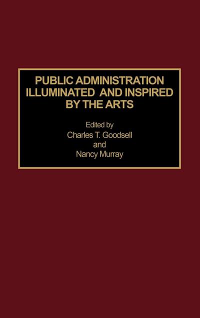 Public Administration Illuminated and Inspired by the Arts