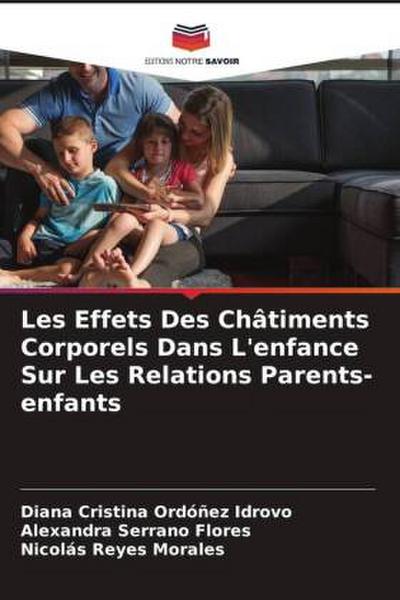Les Effets Des Châtiments Corporels Dans L’enfance Sur Les Relations Parents-enfants