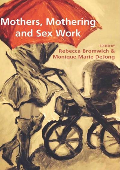 Mothers, Mothering and Sex Work