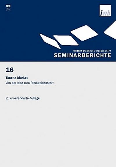 Time to Market - Von der Idee zum Produktionsstart