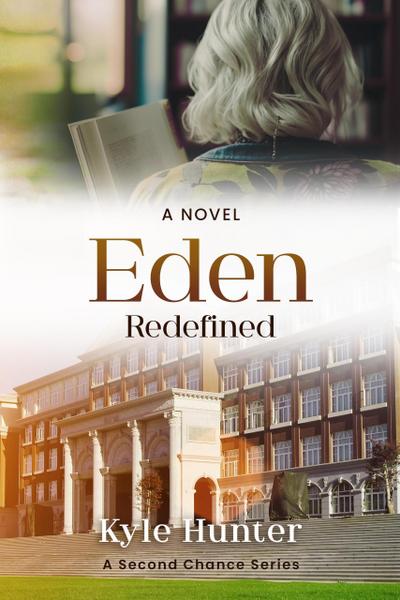 Eden Redefined (The Second Chance Series, #4)