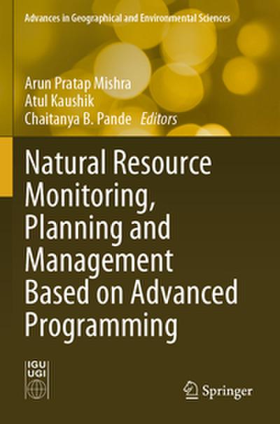 Natural Resource Monitoring, Planning and Management Based on Advanced Programming