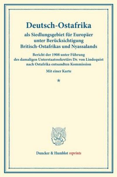 Deutsch-Ostafrika als Siedlungsgebiet für Europäer unter Berücksichtigung Britisch-Ostafrikas und Nyassalands.