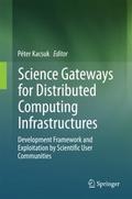 Science Gateways for Distributed Computing Infrast