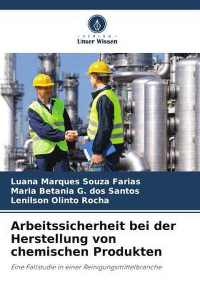 Arbeitssicherheit bei der Herstellung von chemischen Produkten
