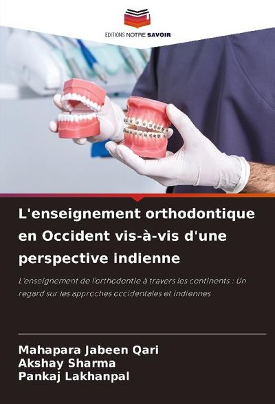L’enseignement orthodontique en Occident vis-à-vis d’une perspective indienne