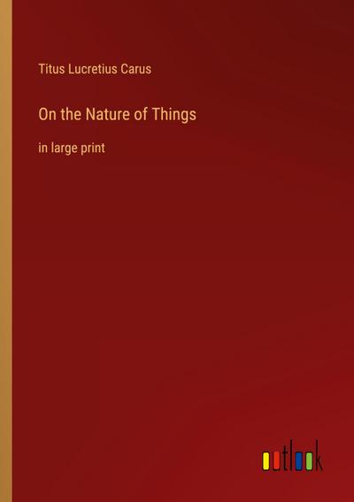 On the Nature of Things