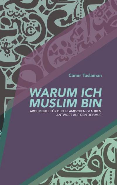 Warum ich Muslim bin