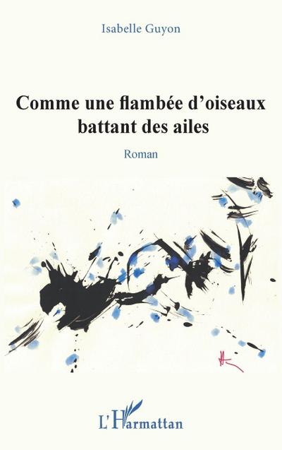 Comme une flambée d’oiseaux battant des ailes