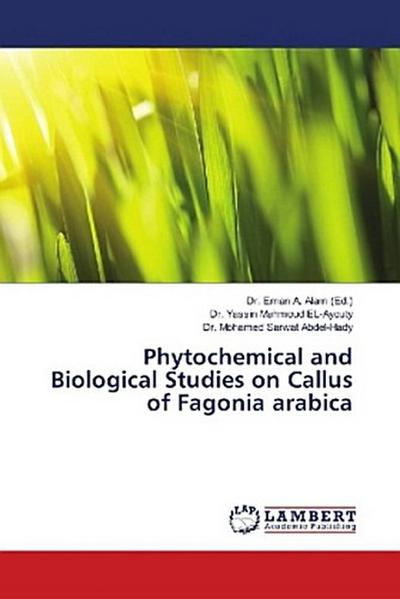 Phytochemical and Biological Studies on Callus of Fagonia arabica