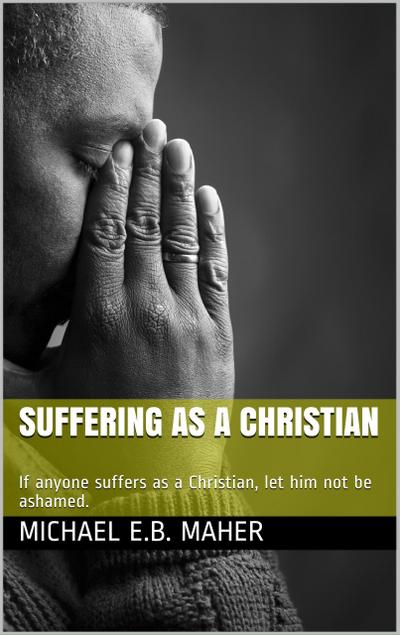 Suffering as a Christian