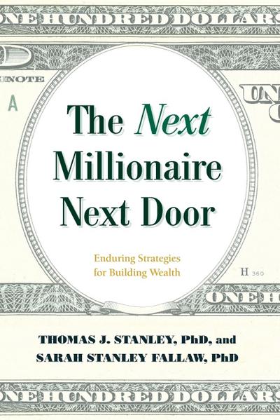 The Next Millionaire Next Door
