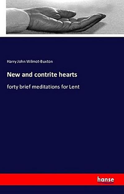New and contrite hearts