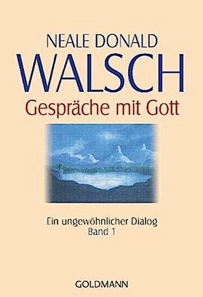 Gespräche mit Gott, Ein ungewöhnlicher Dialog