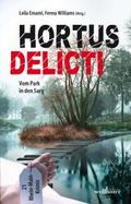 Hortus Delicti: Vom Park in den Sarg. 21 Rhein-Mai