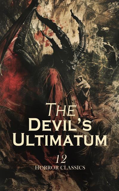 The Devil’s Ultimatum – 12 Horror Classics