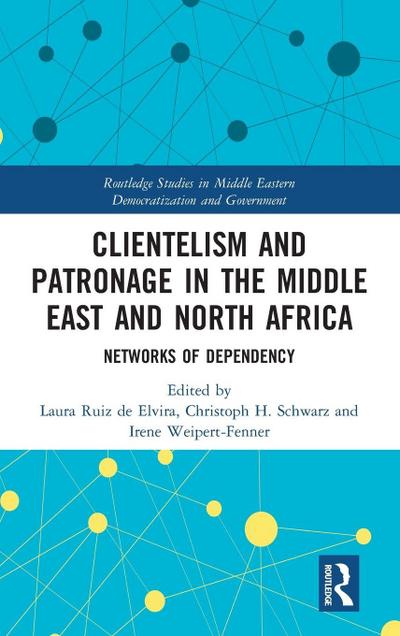 Clientelism and Patronage in the Middle East and North Africa