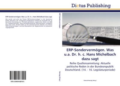 ERP-Sondervermögen. Was u.a. Dr. h. c. Hans Michelbach dazu sagt