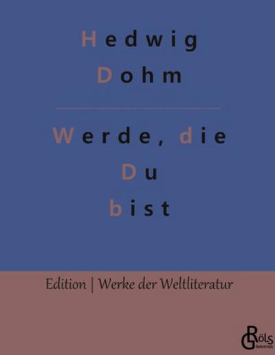 Werde, die Du bist