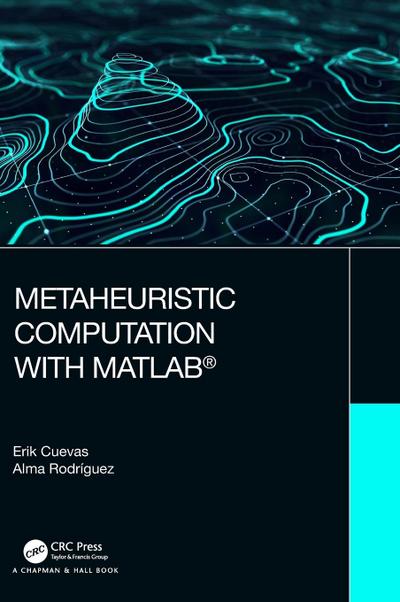 Metaheuristic Computation with MATLAB®