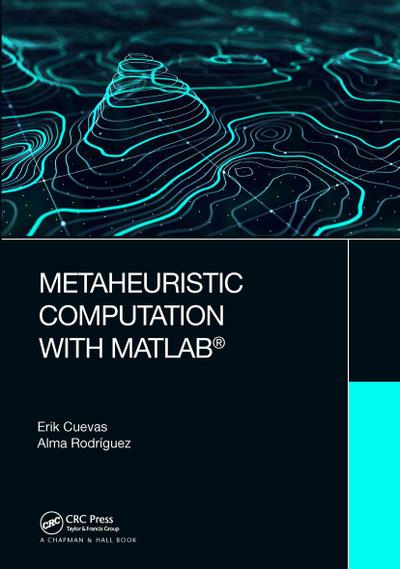 Metaheuristic Computation with Matlab(r)
