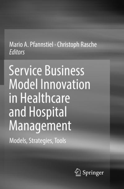 Service Business Model Innovation in Healthcare and Hospital Management