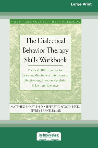 The Dialectical Behavior Therapy Skills Workbook