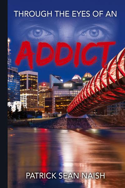 Through the Eyes of an Addict
