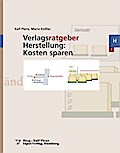 Verlagsratgeber Herstellung: Kosten sparen
