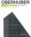 OSWALD OBERHUBER HOCH3. Werke / Works 1945-2012.
